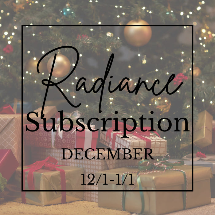 Radiance Membership (1 Month Subscription For December)